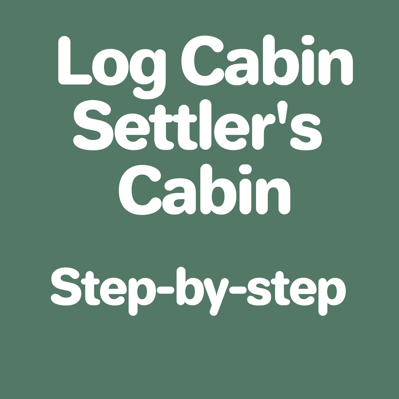 Settler's Cabin